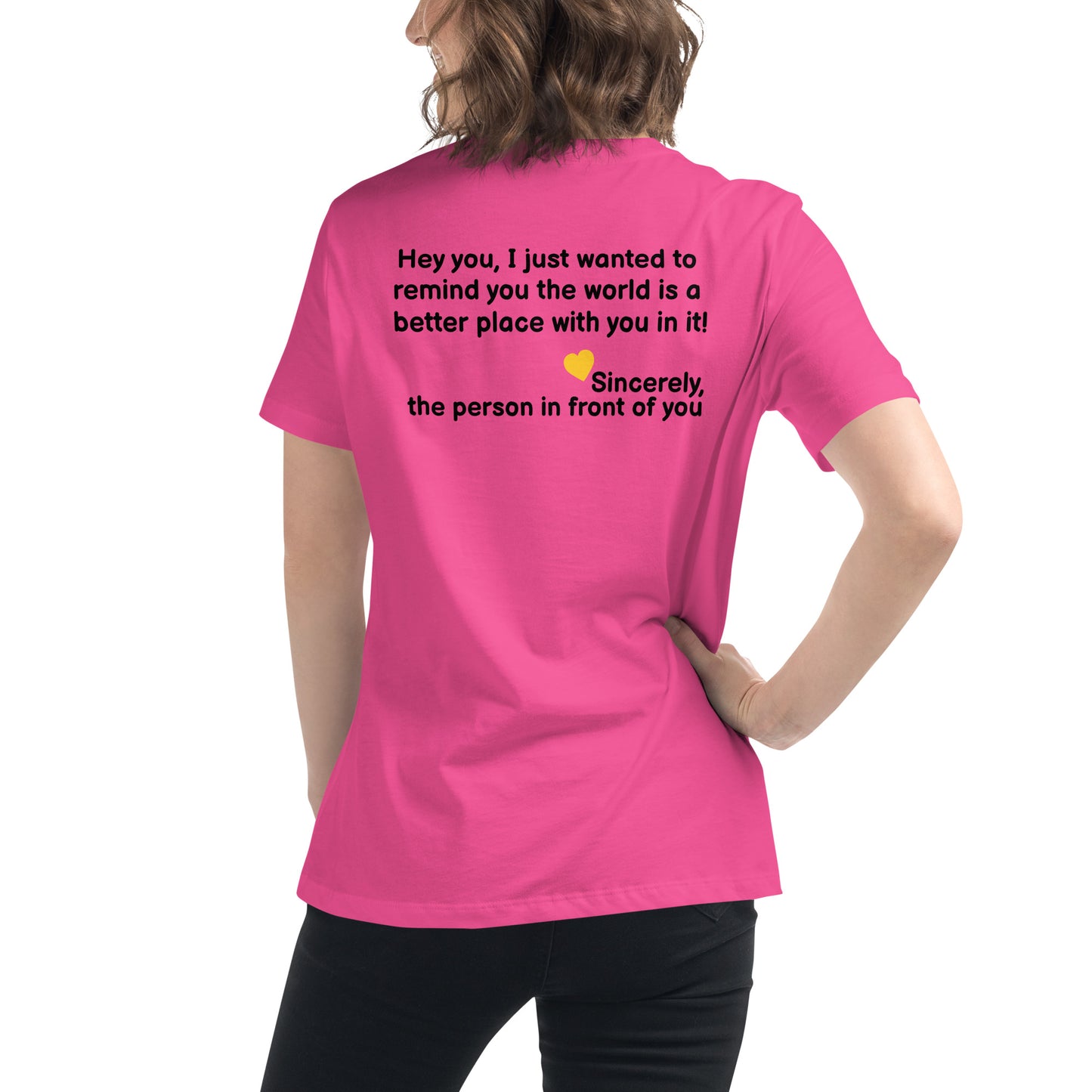 “Hey You, Better Place” Women's Relaxed T-Shirt