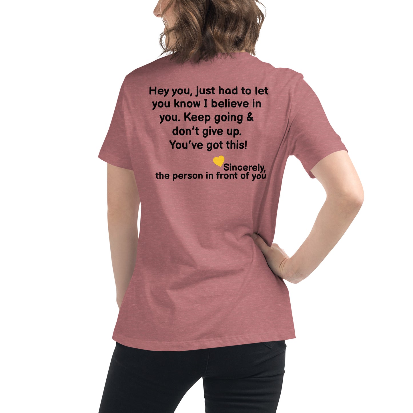 “Hey You, I Believe” Women's Relaxed T-Shirt