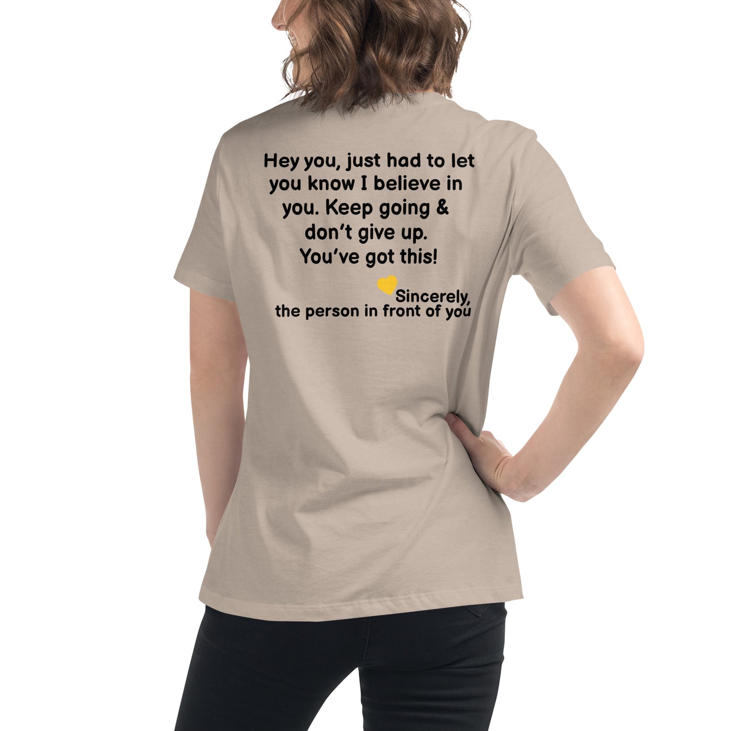 “Hey You, I Believe” Women's Relaxed T-Shirt