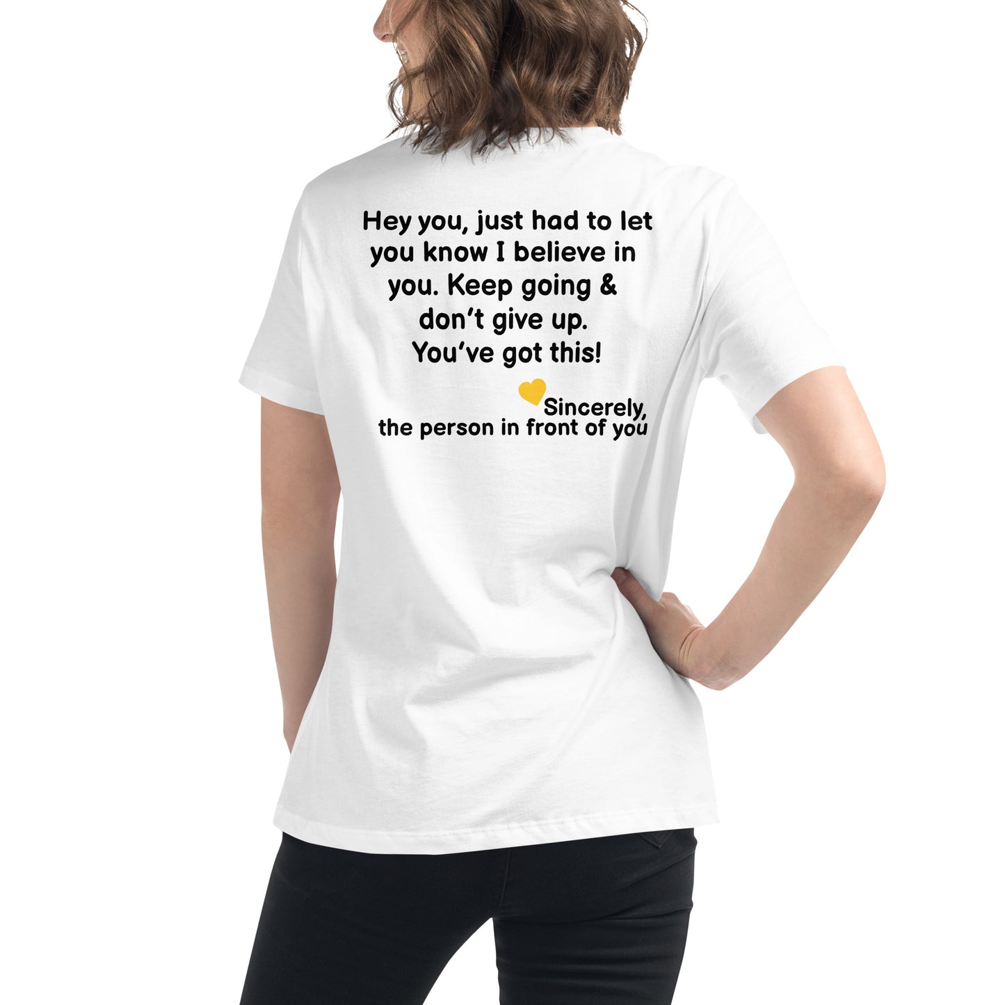 “Hey You, I Believe” Women's Relaxed T-Shirt