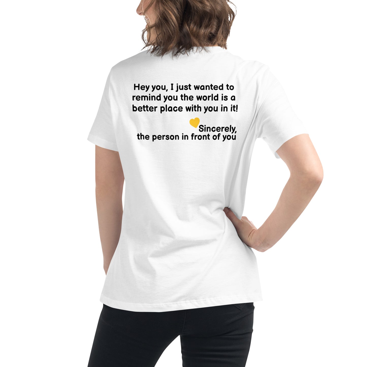 “Hey You, Better Place” Women's Relaxed T-Shirt