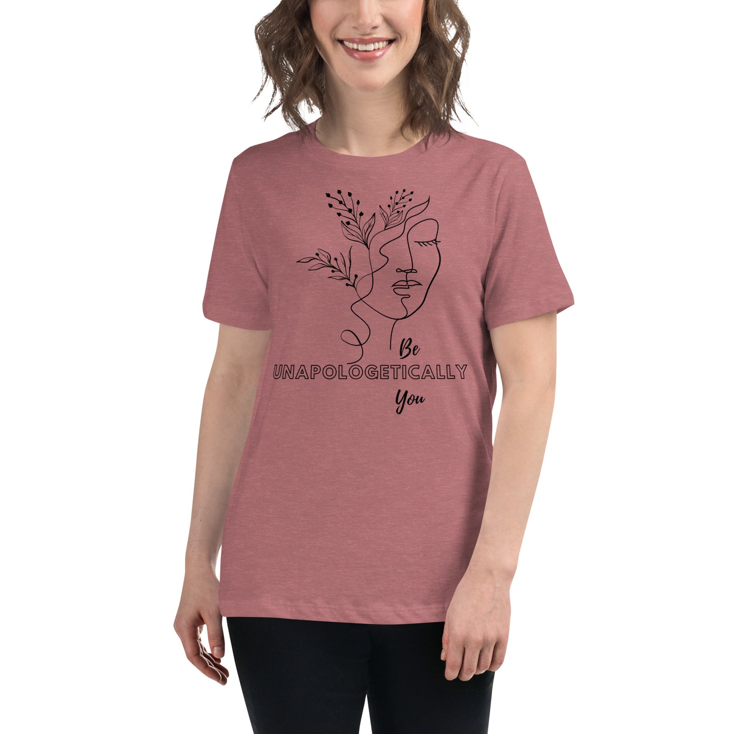 "Be UNAPOLOGETICALLY You" Women's Relaxed T-Shirt